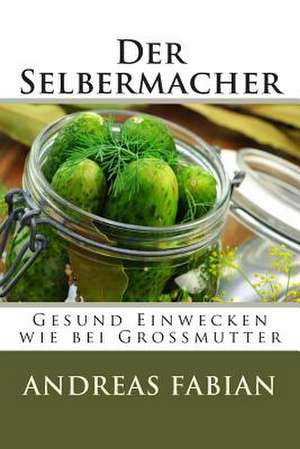 Der Selbermacher de Andreas Fabian