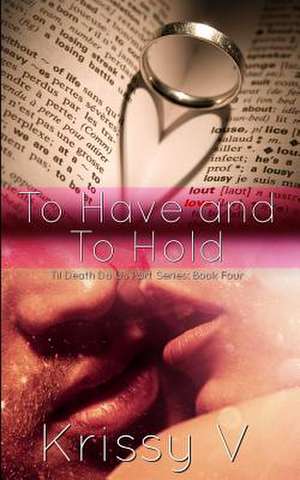 To Have and to Hold de Krissy V