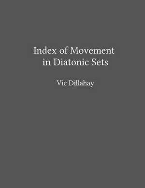 Index of Movement in Diatonic Sets de Vic Dillahay