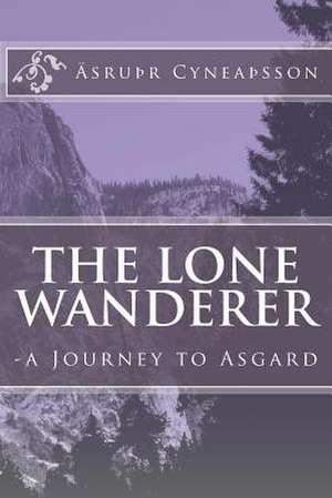 The Lone Wanderer de Asru R. Cynea Sson