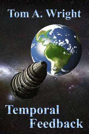 Temporal Feedback de Tom a. Wright