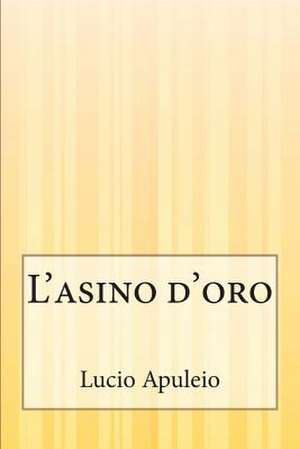 L'Asino D'Oro de Lucio Apuleio