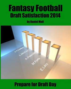 Fantasy Football Draft Satisfaction 2014 de Daniel Mall