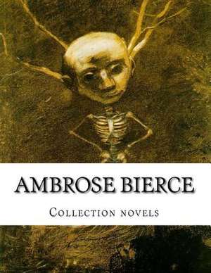 Ambrose Bierce, Collection Novels de Ambrose Bierce