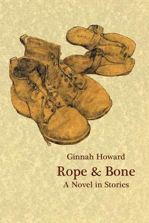 Rope & Bone de Ginnah Howard