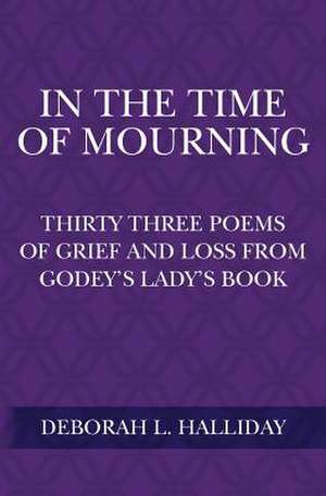 In the Time of Mourning de Deborah L. Halliday