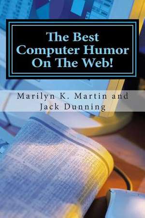 The Best Computer Humor on the Web! de Marilyn K. Martin