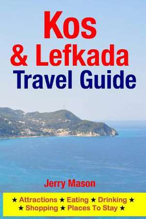 Kos & Lefkada Travel Guide de Jerry Mason