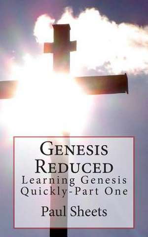 Genesis Reduced Part One de Sheets Jr, MR Paul T.