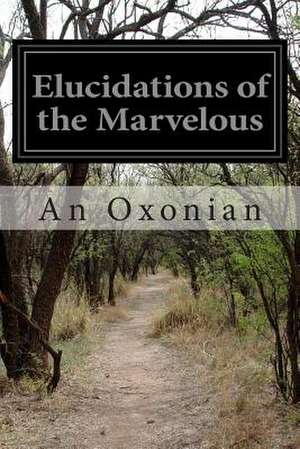 Elucidations of the Marvelous de An Oxonian