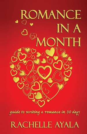 Romance in a Month de Rachelle Ayala