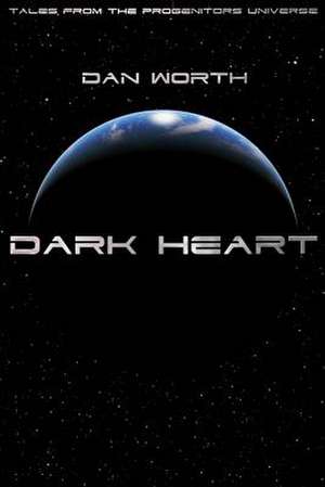 Dark Heart de Worth, Dan