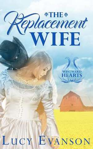 The Replacement Wife de Lucy Evanson