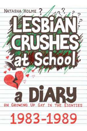 Lesbian Crushes at School de Natasha Holme