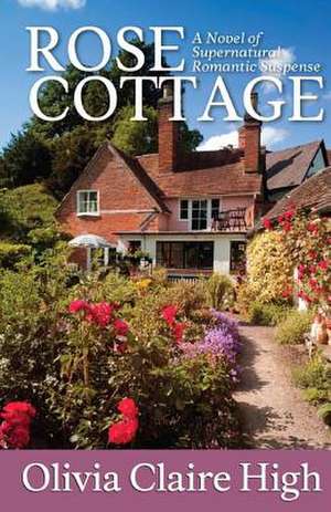 Rose Cottage de Olivia Claire High