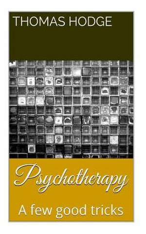 Psychotherapy de Thomas L. Hodge II