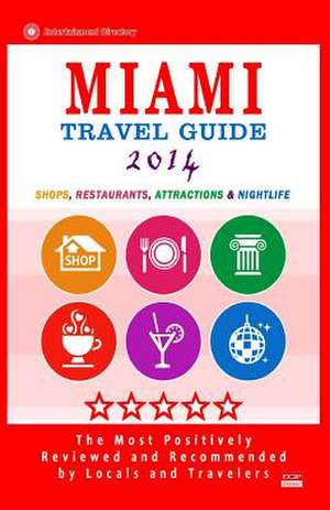 Miami Travel Guide 2014 de George R. Schulz