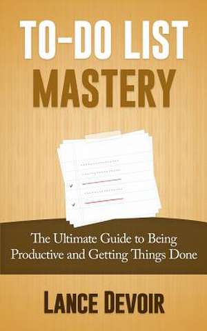 To-Do List Mastery de Lance Devoir