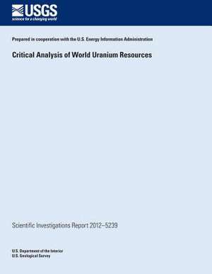 Critical Analysis of World Uranium Resources de Susan Hall