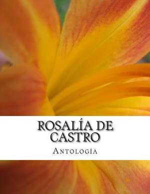 Rosalia de Castro, Antologia de Rosalia De Castro