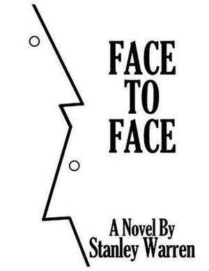 Face to Face de Stanley Warren