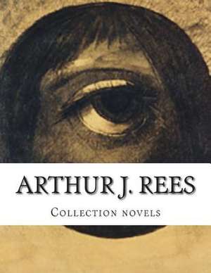 Arthur J. Rees, Collection Novels de Arthur J. Rees