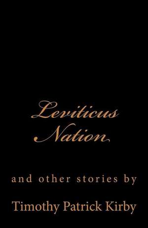 Leviticus Nation de Timothy Patrick Kirby