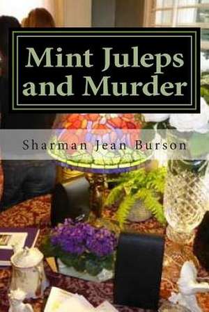 Mint Juleps and Murder de Sharman Jean Burson