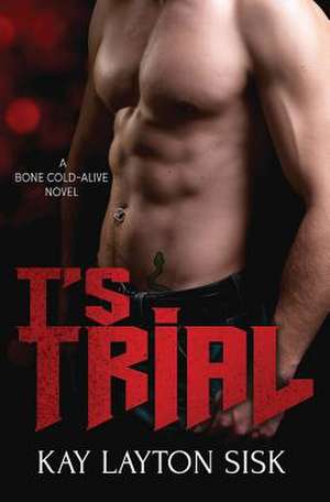 T's Trial de Kay Layton Sisk