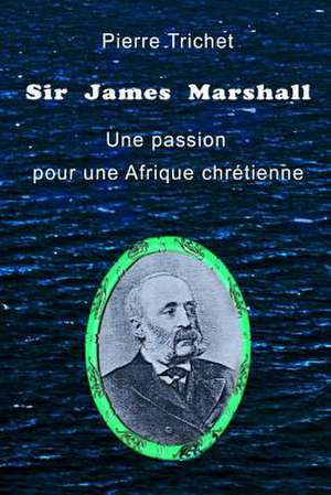 Sir James Marshall de Pierre Trichet