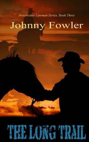 The Long Trail de Johnny Fowler