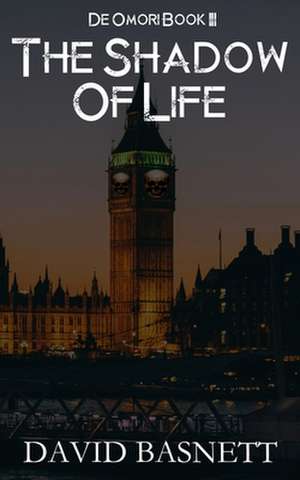 The Shadow of Life de David Basnett