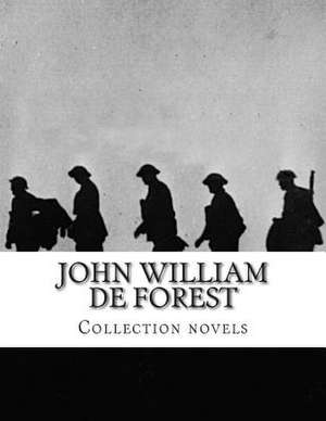 John William de Forest, Collection Novels de John William De Forest