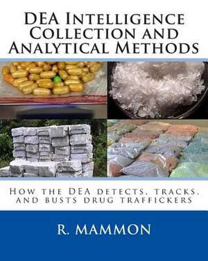 Dea Intelligence Collection and Analytical Methods de R. Mammon