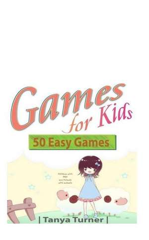 Games for Kids de Tanya Turner