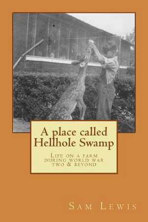 A Place Called Hellhole Swamp de Sam Lewis