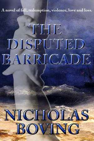 The Disputed Barricade de Nicholas Boving