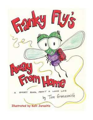 Franky Fly's Away from Home de Tom Greensmith