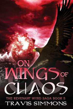 On Wings of Chaos de Travis Simmons