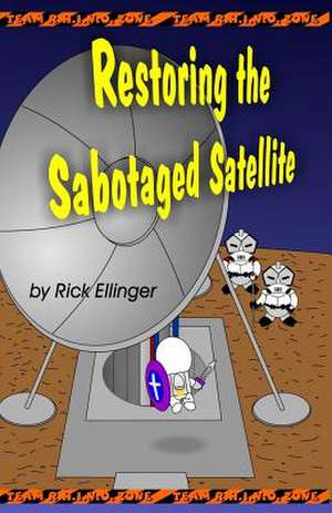 Restoring the Sabotaged Satellite de Rick Ellinger