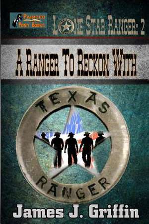 A Ranger to Reckon with de James J. Griffin