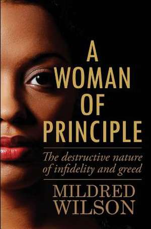 A Woman of Principle de Mildred Wilson