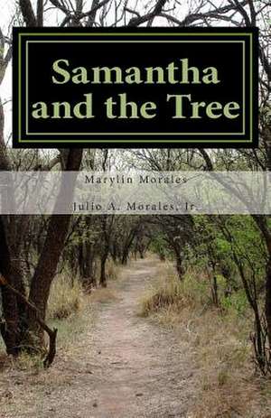 Samantha and the Tree de Marylin Morales