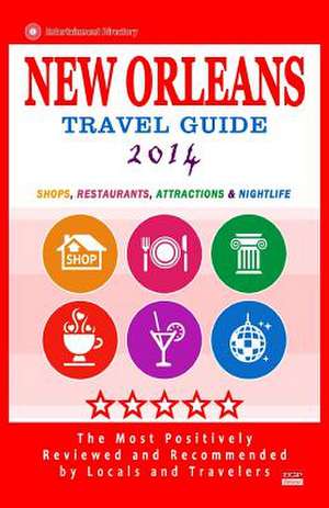 New Orleans Travel Guide 2014 de Charlie W. Cornell