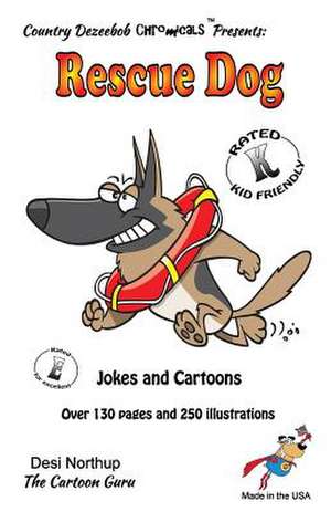 Rescue Dog -- Jokes and Cartoons de Desi N. Northup