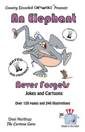 Elephant 2 - An Elephant Never Forgets -- Jokes and Cartoons de Desi Northup