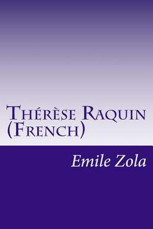 Therese Raquin (French) de Emile Zola