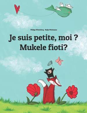 Je Suis Petite, Moi ? Mukele Fioti? de Philipp Winterberg