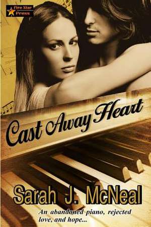 Cast Away Heart de Sarah J. McNeal