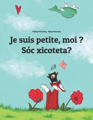 Je Suis Petite, Moi ? Soc Xicoteta? de Philipp Winterberg